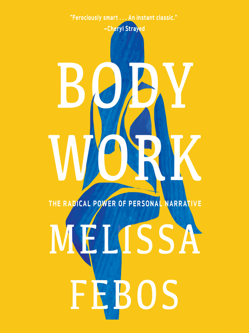 Title details for Body Work by Melissa Febos - Available